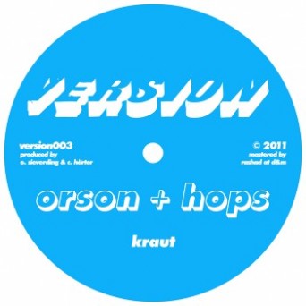 Orson + Hops – Kraut / Dread Drumz