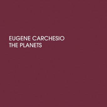 Eugene Carchesio – The Planets