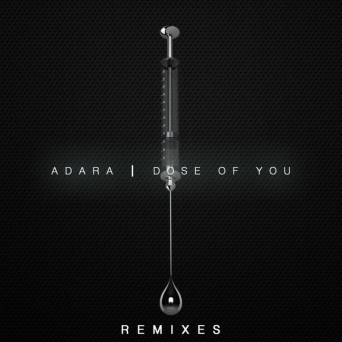 Adara – Dose Of You (Remix EP)