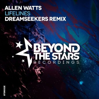 Allen Watts – Lifelines (Dreamseekers Remix)