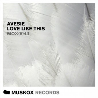 Avesie – Love Like This