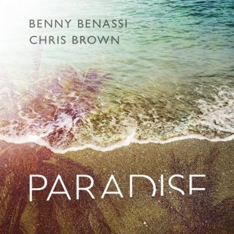 Benny Benassi & Chris Brown – Paradise