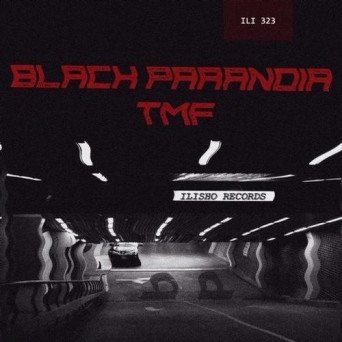 Black Paranoia – TMF