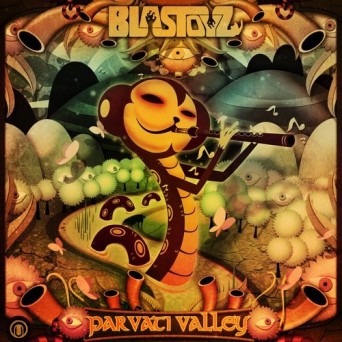 Blastoyz – Parvati Valley