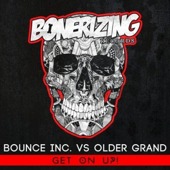 Bounce Inc. vs Older Grand – Get On Up!