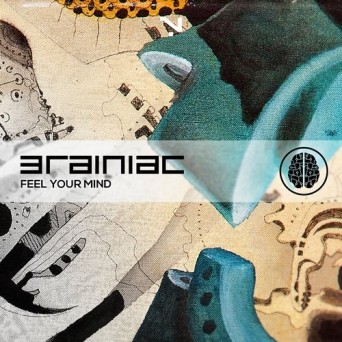 Brainiac – Feel Your Mind