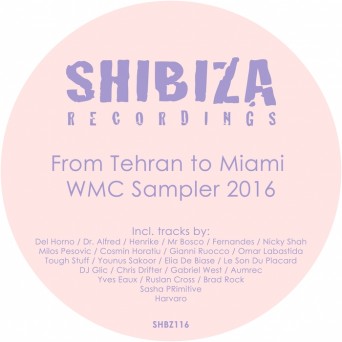 From Tehran To Miami WMC Sampler 2016