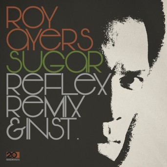 Roy Ayers – Sugar/The Reflex Revision & Instrumental