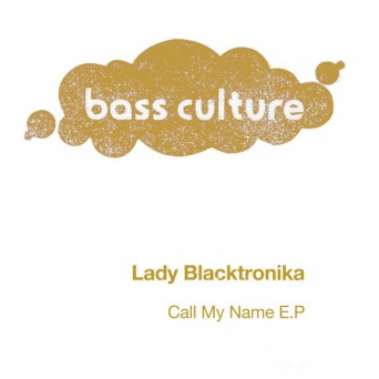 Lady Blacktronika – Call My Name EP