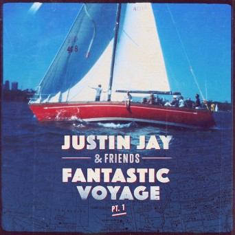 Justin Jay Feat Josh Taylor & Benny Bridges – Fantastic Voyage Part 1