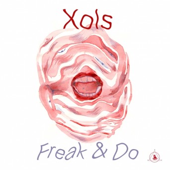 Xols – Freak & Do