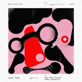 Lets Talk – What Goes Around Comes Around
