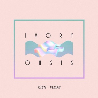 Cien – Float