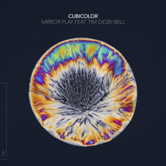 Cubicolor feat. Tim Digby-Bell – Mirror Play