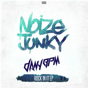Dany Bpm – Rock In It EP