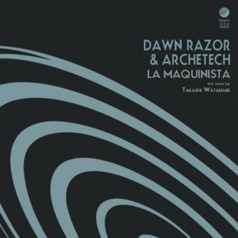 Dawn Razor & ArcheTech – La Maquinista