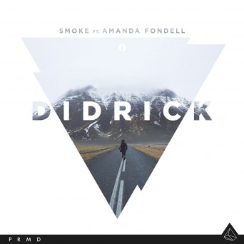 Didrick feat. Amanda Fondell – Smoke