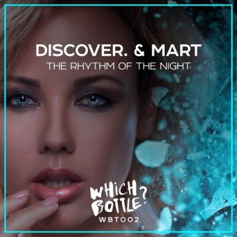 Discover. & Mart – The Rhythm Of The Night
