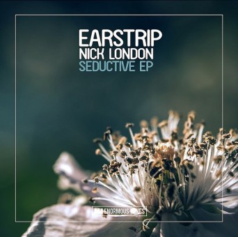 Earstrip feat. Nick London – Seductive EP
