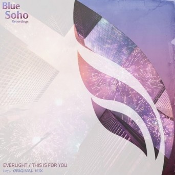 Everlight – This Is For You