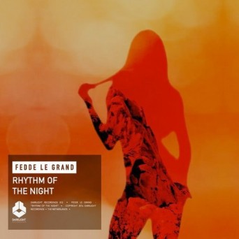 Fedde Le Grand – Rhythm Of The Night