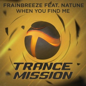Frainbreeze feat. Natune – When You Find Me