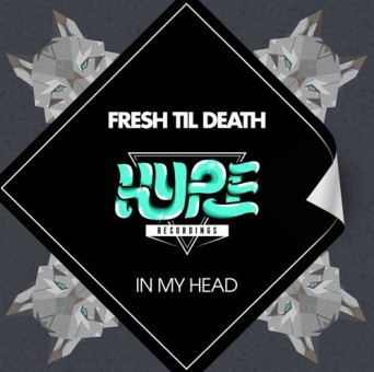 Fresh Til Death – In My Head