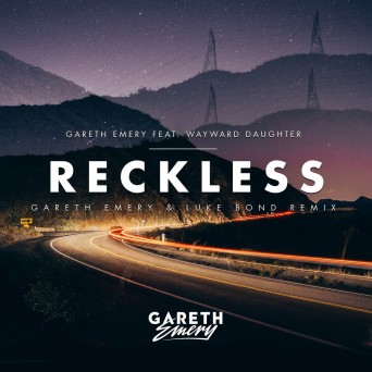 Gareth Emery feat. Wayward Daughter – Reckless (Gareth Emery & Luke Bond Remix)