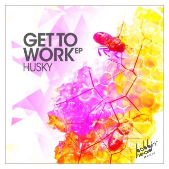 Husky – Get To Work EP