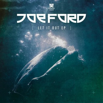 Joe Ford – Let It Out EP