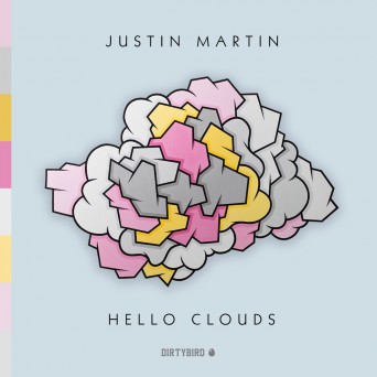 Justin Martin – Hello Clouds