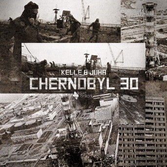 Kelle & Juha – Chernobyl 30
