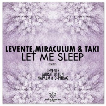 Levente, Miraculum & Taki – Let Me Sleep