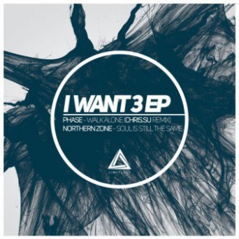 Phase & Northern Zone – I Want 3 EP