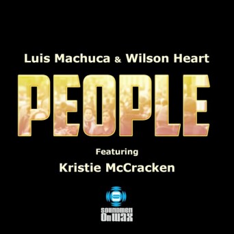 Luis Machuca, Wilson Heart feat. Kristie McCracken – People