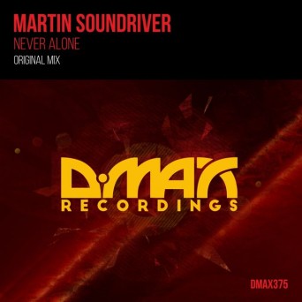 Martin Soundriver – Never Alone