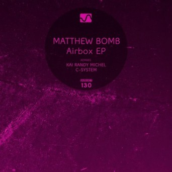 Matthew Bomb – Airbox EP