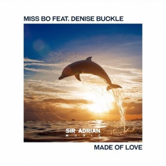 Miss Bo Feat. Denise Buckle – Made Of Love