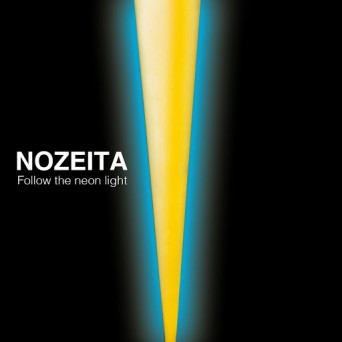 Nozeita – Follow the Neon Light