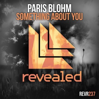 Paris Blohm – Something About You