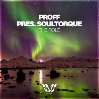Proff & Soultorque – The Pole