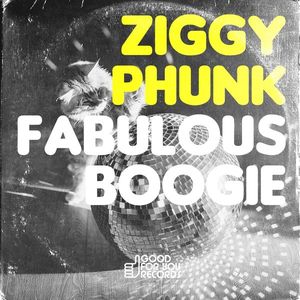 Ziggy Phunk – Fabulous Boogie