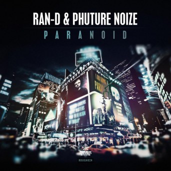 Ran-D & Phuture Noize – Paranoid