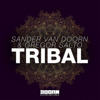 Sander van Doorn & Gregor Salto – Tribal