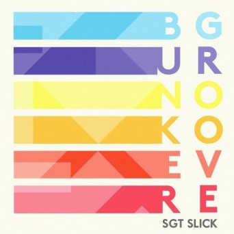 Sgt Slick – Bunker Groove