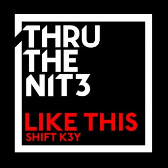 Shift K3Y – Like This