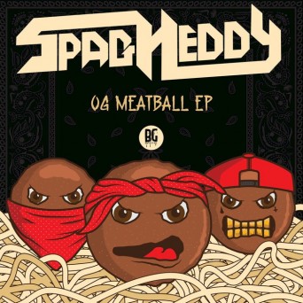 Spag Heddy – OG Meatball EP