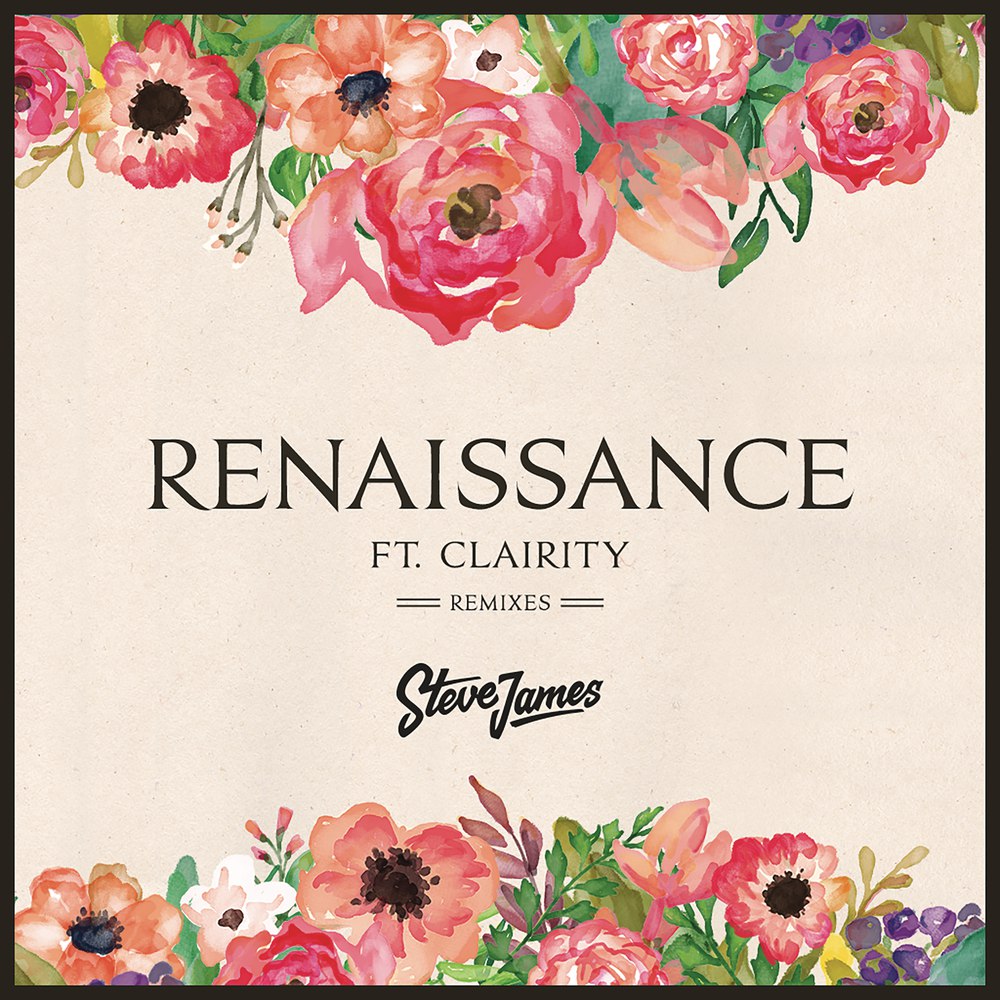 Steve James feat. Clairity – Renaissance – Remixes