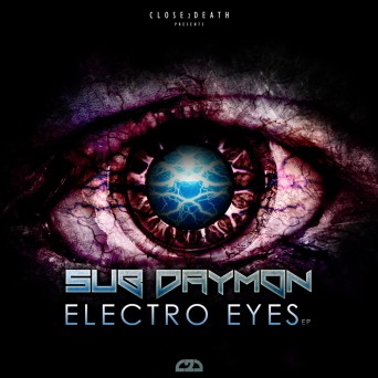 Sub Daymon – Electro Eyes EP