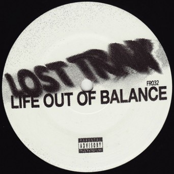 Lost Trax – Life Out Of Balance